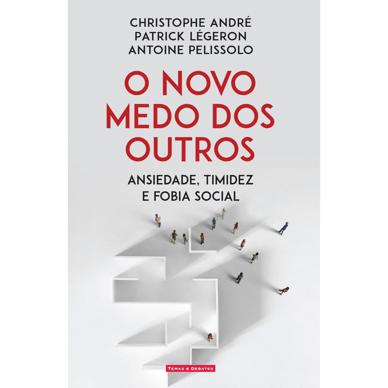 O Novo Medo Dos Outros de Christophe André, Patrick Légeron e Antoine Pelissolo
