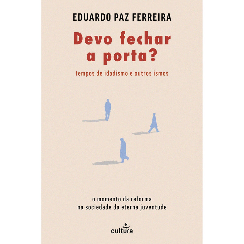 Devo Fechar A Porta? de Eduardo Paz Ferreira