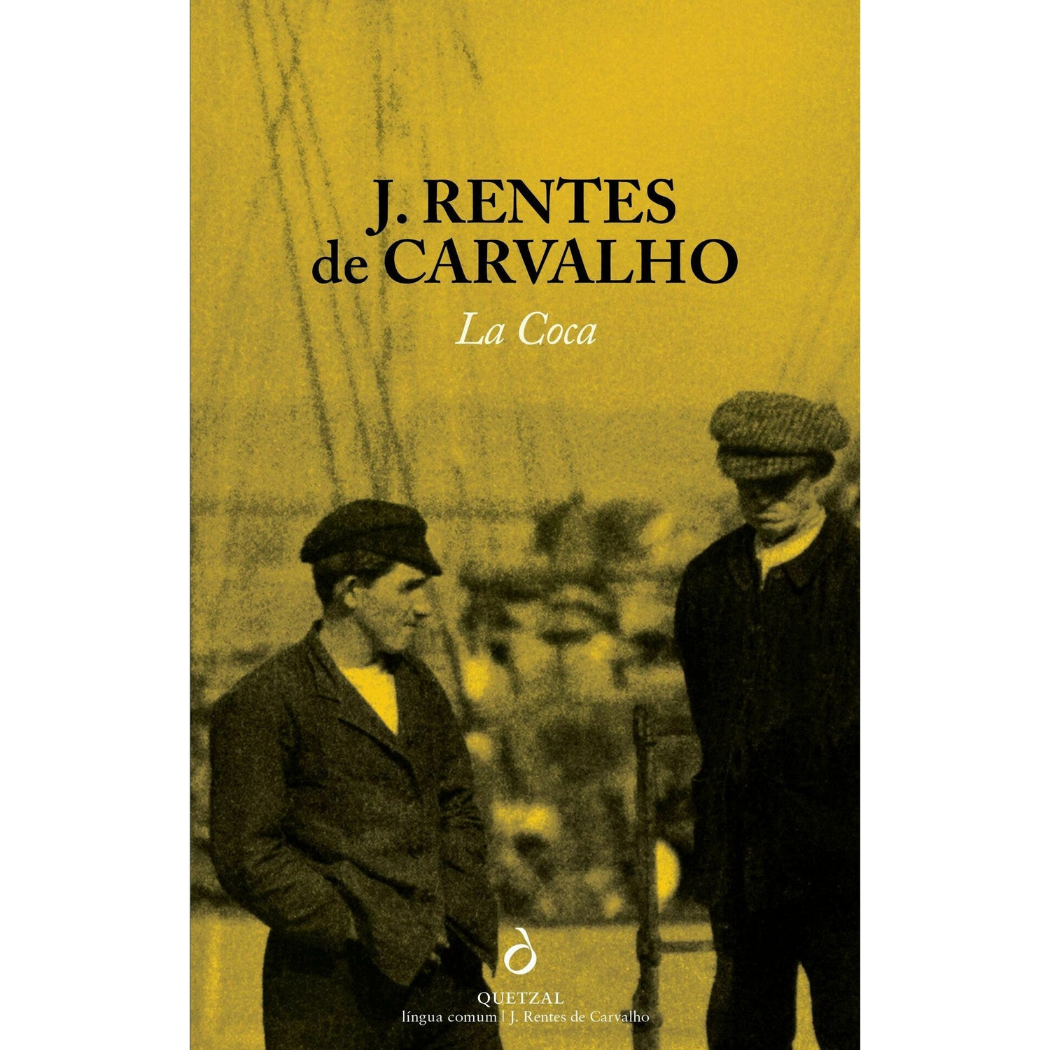 La Coca de J. Rentes De Carvalho