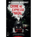 Crime No Expresso De Natal de Alexandra Benedict