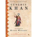 Genghis Khan E A Criação Do Mundo Moderno de Jack Weatherford