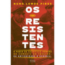 Os Resistentes de Nuno Lemos Pires