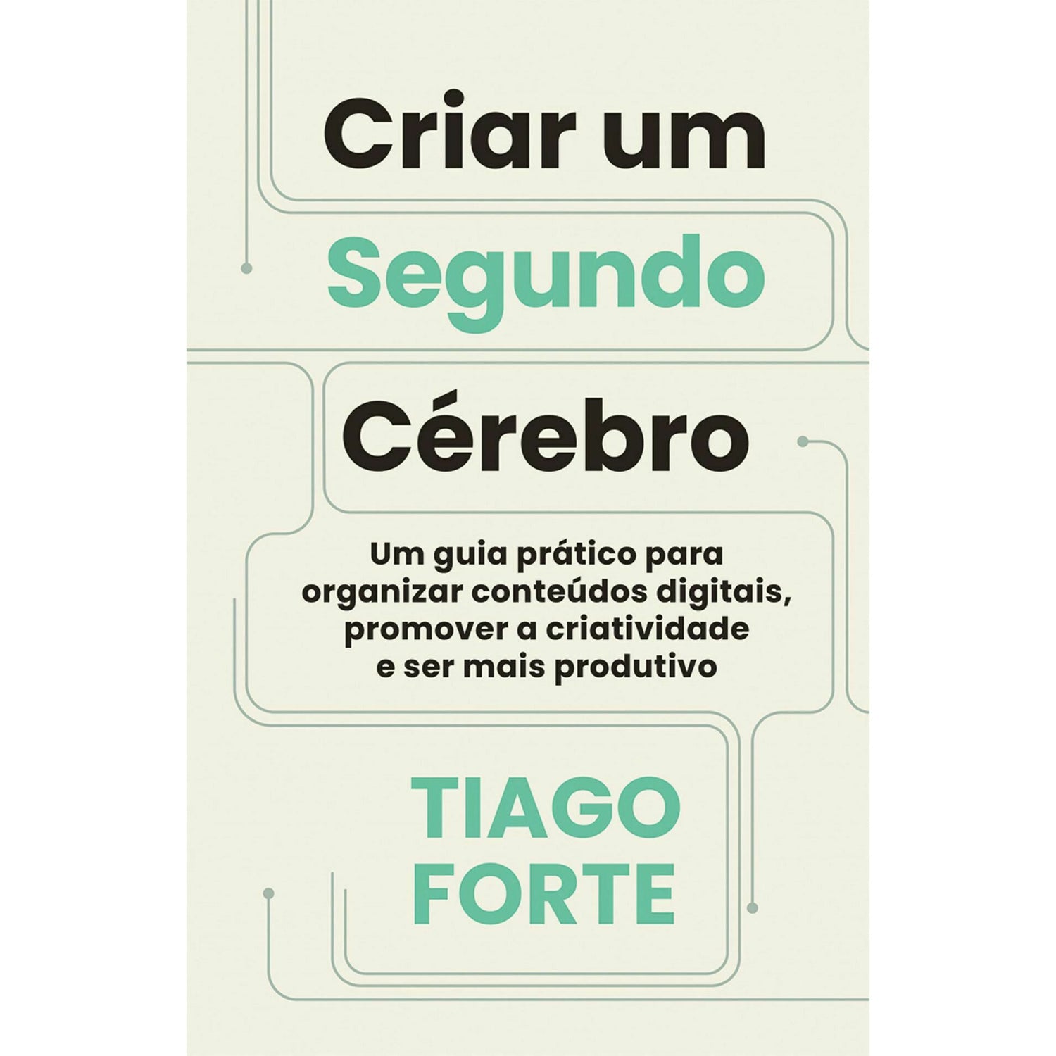 Criar um Segundo Cérebro de Tiago Forte