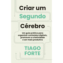 Criar um Segundo Cérebro de Tiago Forte