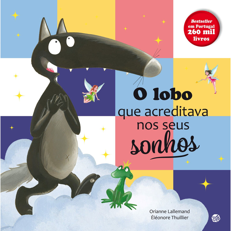 O Lobo Que Acreditava Nos Seus de Orianne Lallemand
