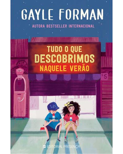 Tudo o que Descobrimos Naquele Verão de Gayle Forman