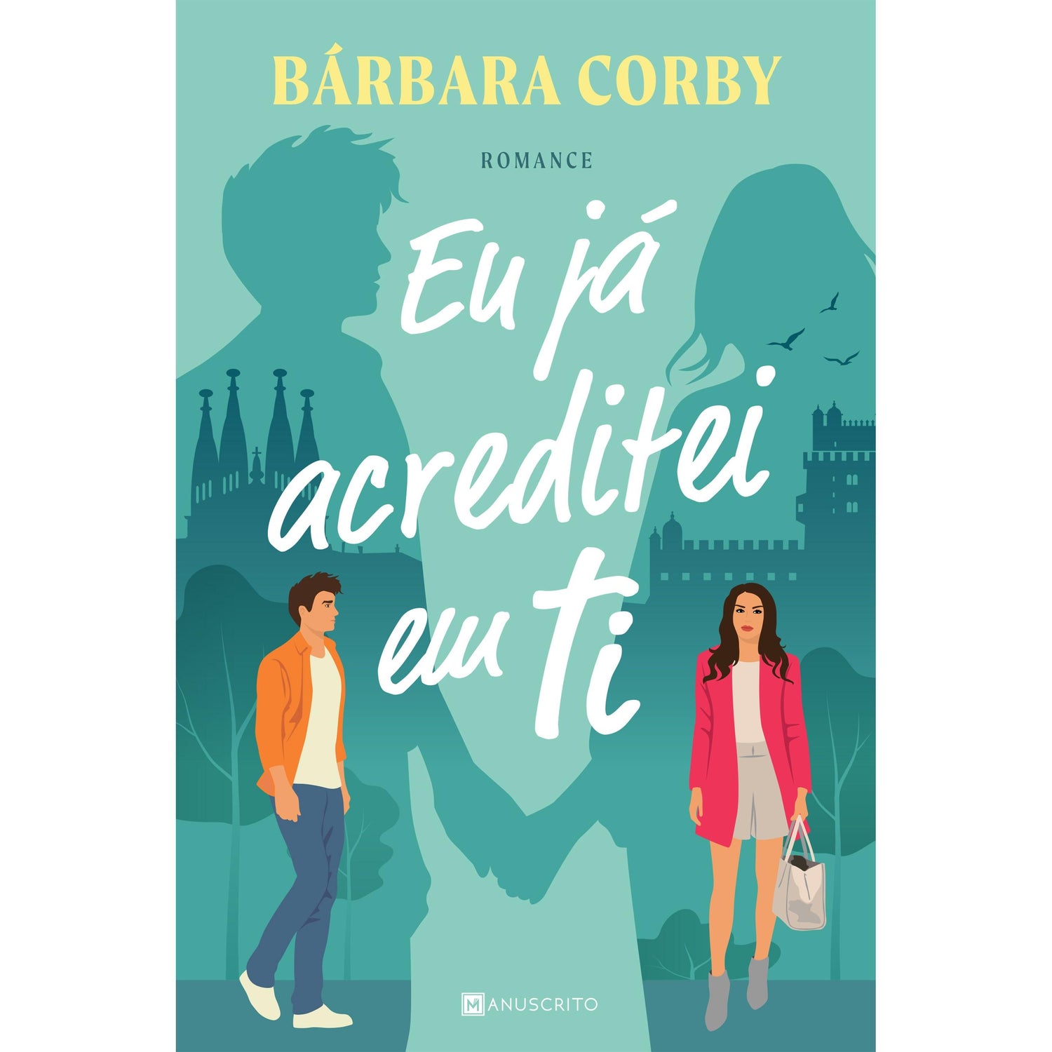 Eu Já Acreditei em Ti de Bárbara Corby