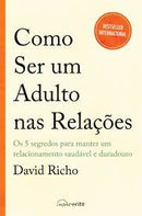 Como Ser um Adulto nas Relações de David Richo