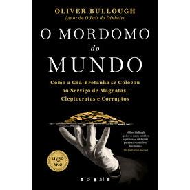 O Mordomo do Mundo de Oliver Bullough