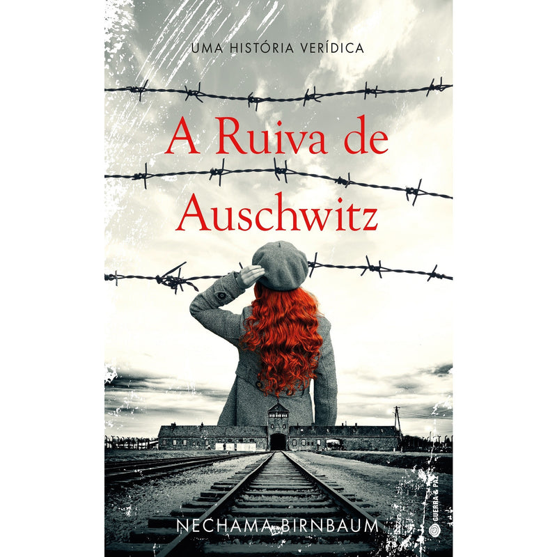 A Ruiva De Auschwitz: Uma Hist de Nechama Birnbaum