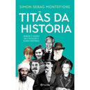 Titãs Da História Heróis E Vil de Simon Sebag Montefiore