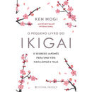 O Pequeno Livro do Ikigai de Ken Mogi