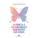 A Física E As Grandes Questões Da Vida de Sabine Hossenfelder