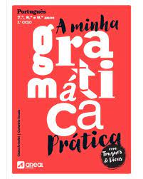 A Minha Gramática Prática - 3.º Ciclo do Ensino Básico