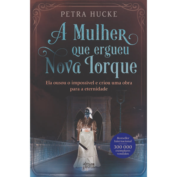 A Mulher Que Ergueu Nova Iork de Petra Hucke