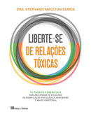Liberte-se de Relações Tóxicas de Stephanie Moulton Sarkis