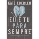 Eu E Tu Para Sempre de Kate Eberlen