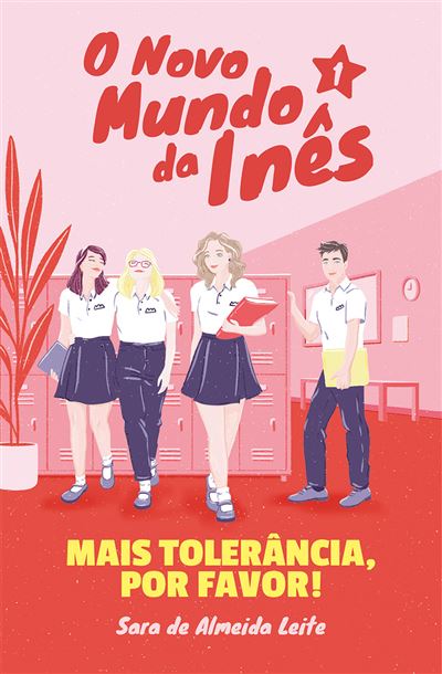 O Novo Mundo da Inês - Mais Tolerância, por Favor! de Sara de Almeida Leite