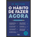 O Hábito De Fazer Agora de Neil Fiore