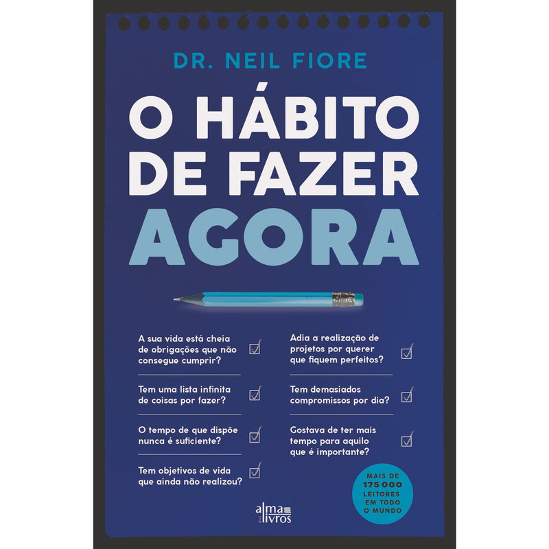 O Hábito De Fazer Agora de Neil Fiore