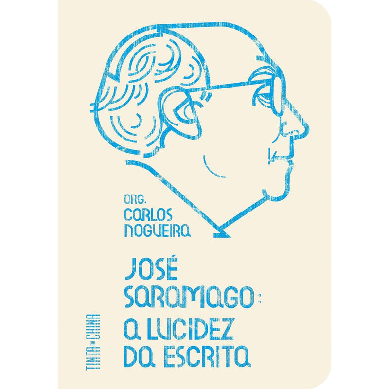 José Saramago: A Lucidez Da Escrita de Carlos Nogueira (Org.)
