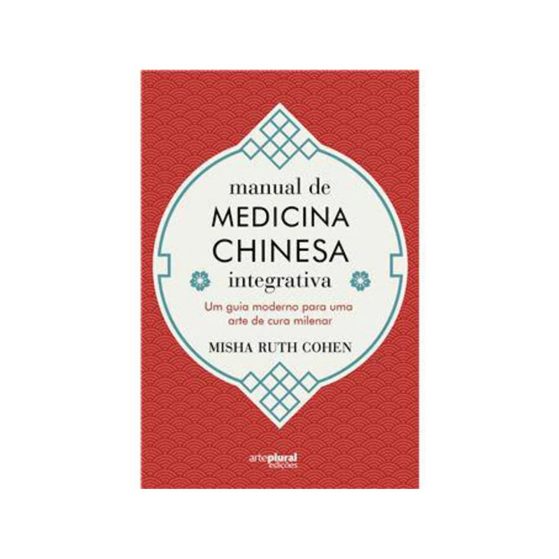 Manual de Medicina Chinesa Integrada de Misha Ruth Cohen