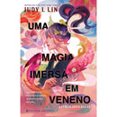 Uma Magia Imersa em Veneno de Judy I. Lin