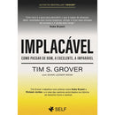Implacável de Tim S. Grover