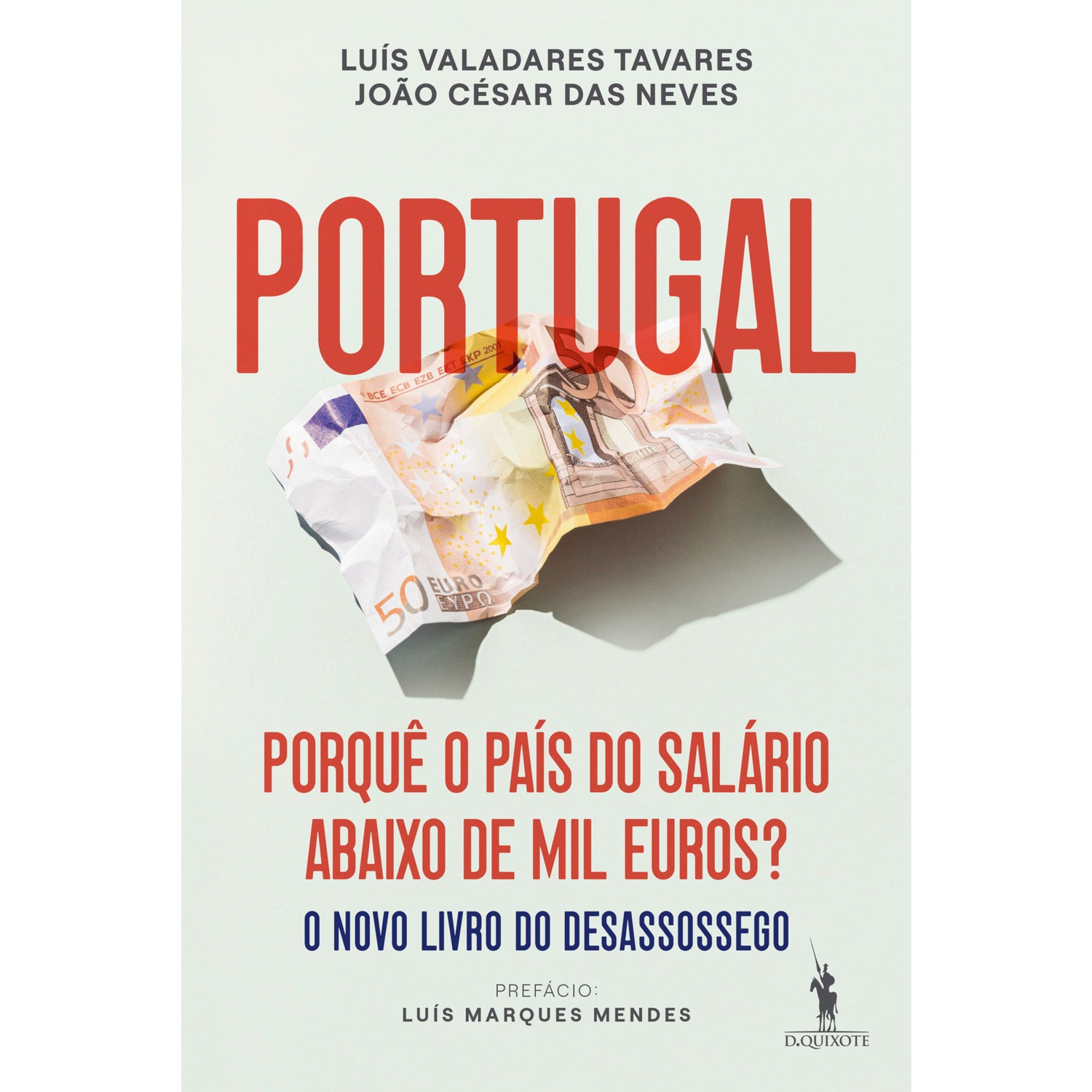 Portugal: Porquê o País do Salário Abaixo de Mil Euros? de João César das Neves e Luís Valadares Tavares