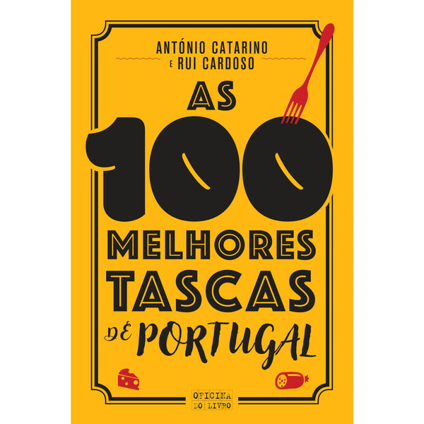 As 100 Melhores Tascas de Portugal de Rui Cardoso e António Catarino