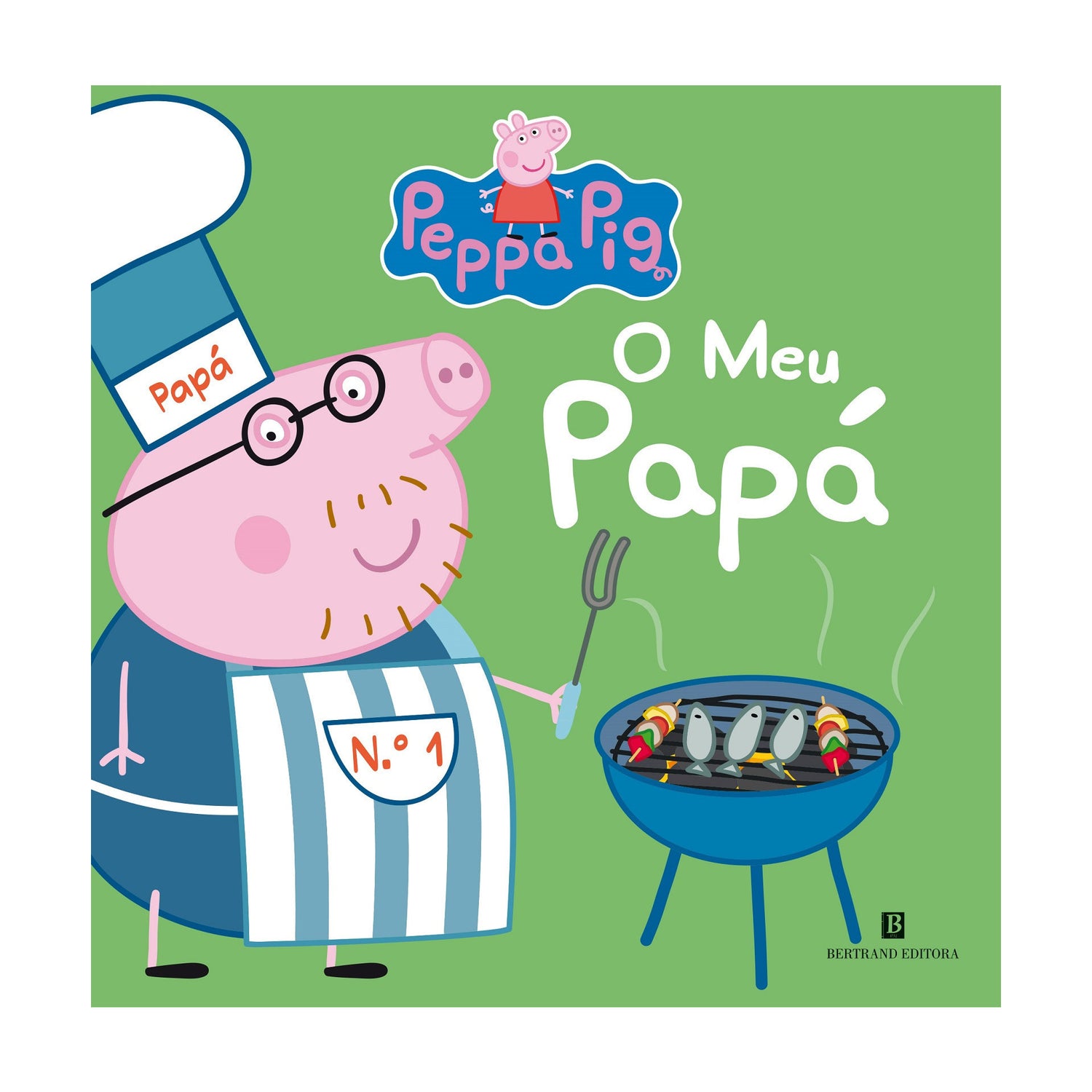 Peppa Pig - o Meu Papá de N. Astley e M. Baker