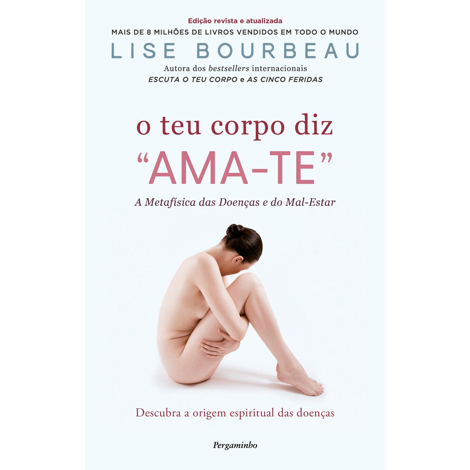 O Teu Corpo Diz Ama-Te de Lise Bourbeau