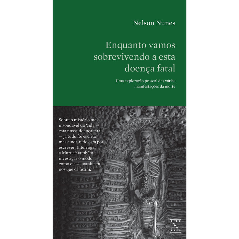 Enquanto Vamos Vivendo Esta Doença Fatal de Nelson Nunes