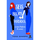 Seis Beijos Perdidos (E uma História de Amor) de Tess Sharpe