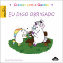 Crescer com o Gastão - Eu Digo Obrigado de Aurélie Chien Chow Chine
