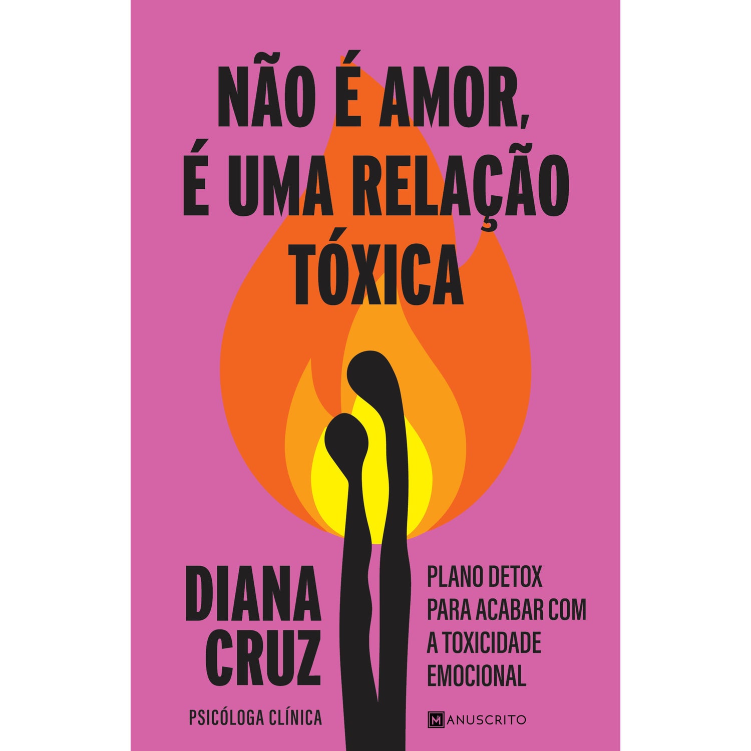 Não é Amor, é uma Relação Tóxica de Diana Cruz