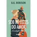 Sob as Luzes do Amor de B.K. Borison - Livro 1