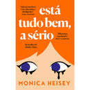 Está Tudo Bem, a Sério de Monica Heisey