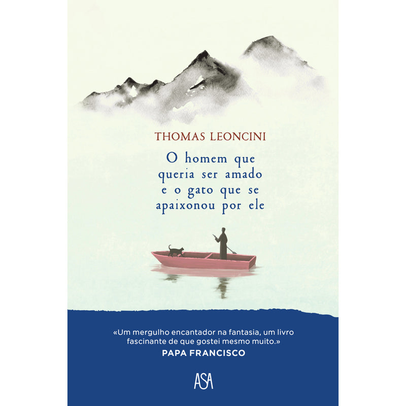 O Homem que Queria Ser Amado e o Gato que Se Apaixonou por Ele de Thomas Leoncini