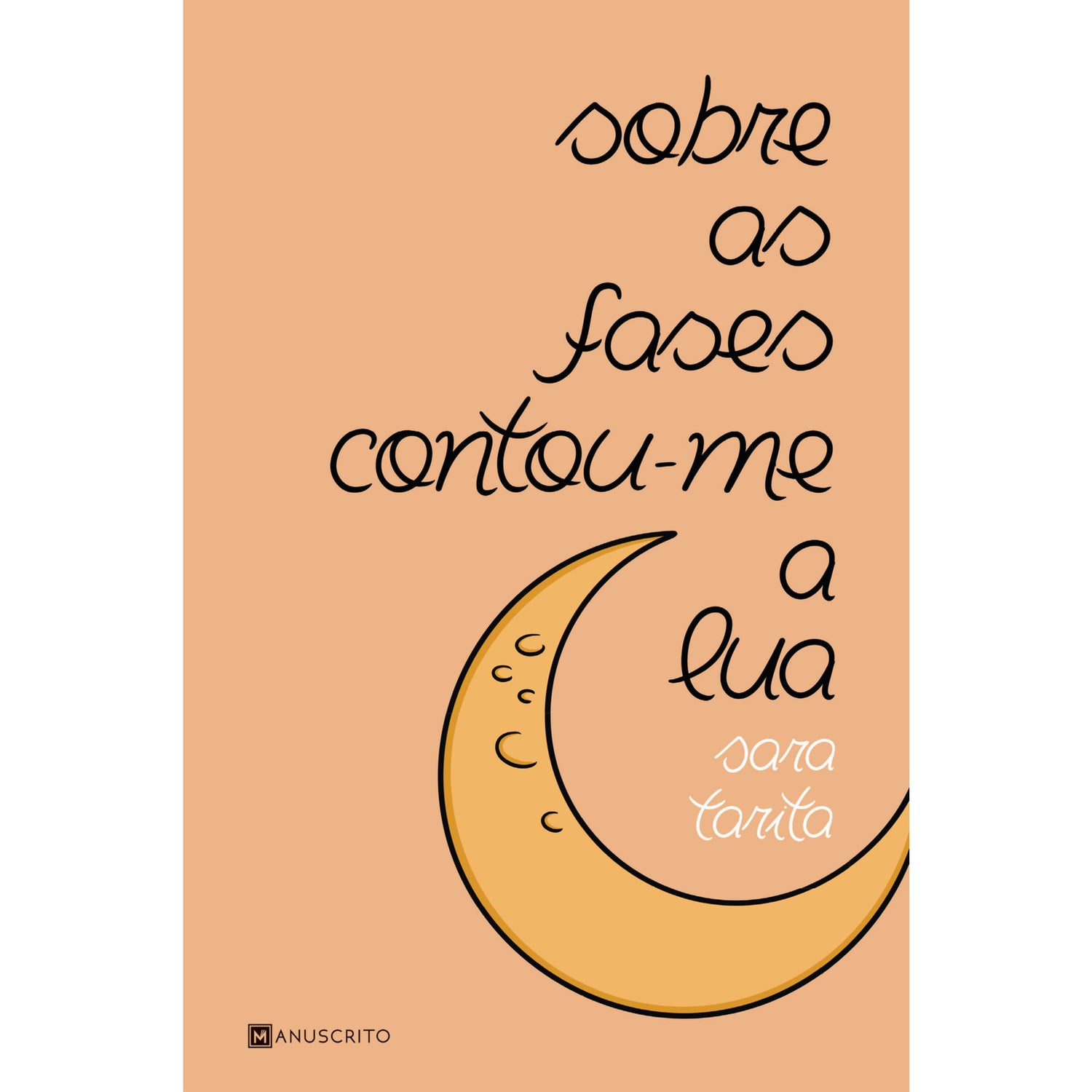 Sobre as Fases Contou-Me A Lua de Sara Tarita