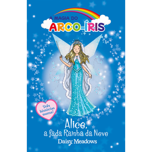 Alice, a Fada Rainha da Neve de Daisy Meadows