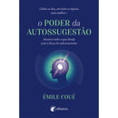 O Poder da Autossugestão de Émile Coué