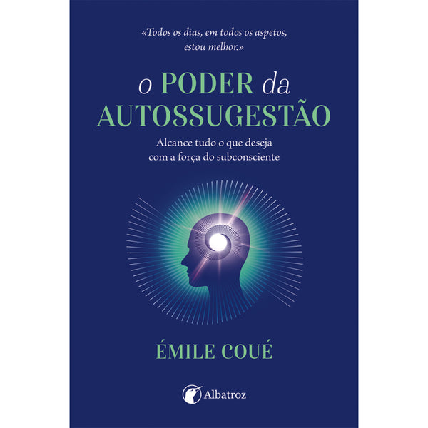 O Poder da Autossugestão de Émile Coué