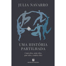 Uma História Partilhada de Julia Navarro