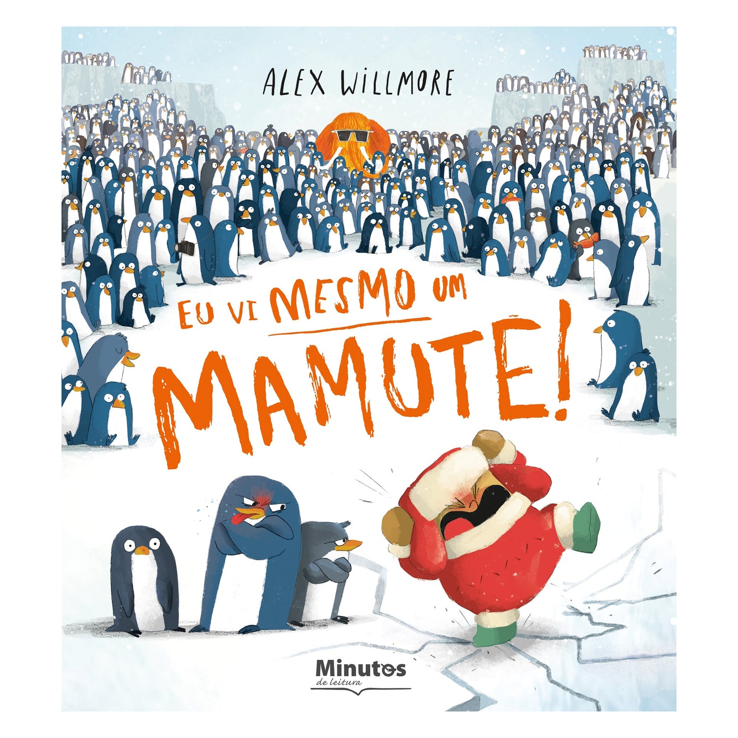 Eu Vi Mesmo Um Mamute! de Alex Willmore