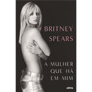 A Mulher que Há em Mim de Britney Spears