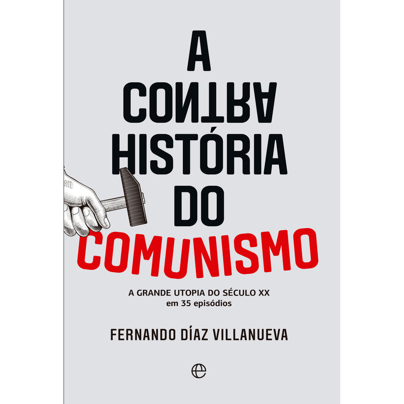 A Contra História Do Comunismo de Fernando Díaz Villanueva