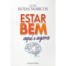 Estar Bem Aqui E Agora de Luis Rojas Marcos