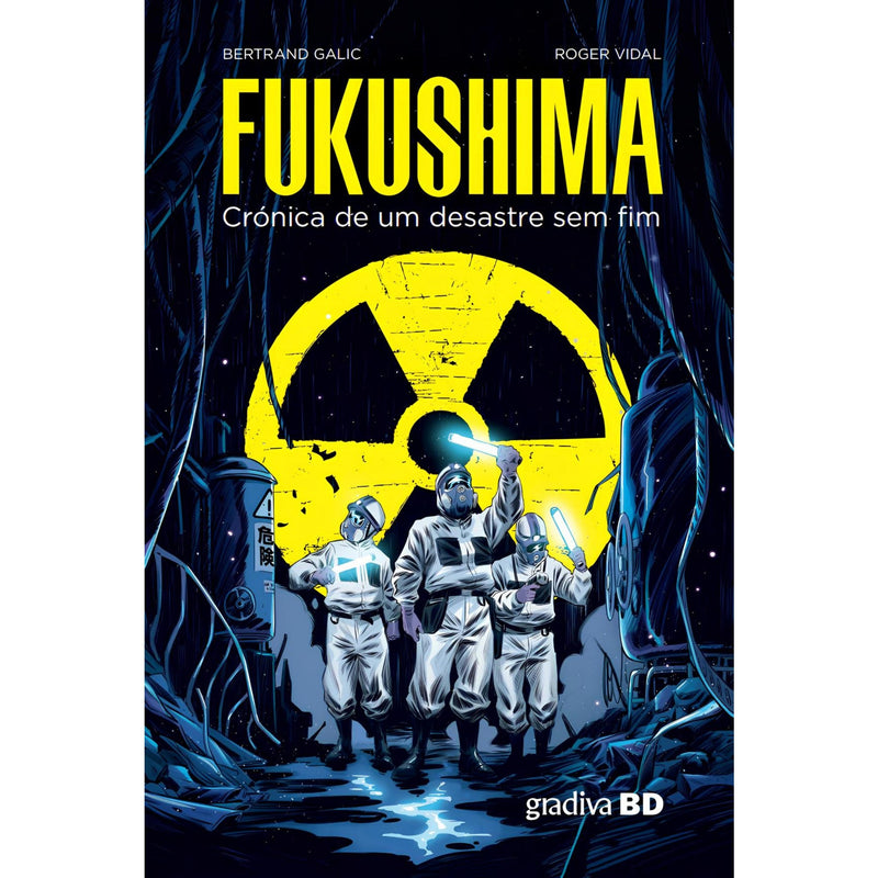 FUKUSHIMA - CRÓNICA de de Bertrand Galic Roger Vidal