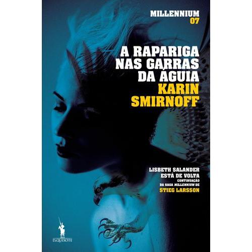 Millennium 7 - A Rapariga nas Garras da Águia de Karin Smirnoff